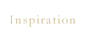 Inspiration